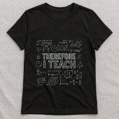 Daarom Geef Ik Les T-shirt; Wiskunde Vergelijkinge T-shirt