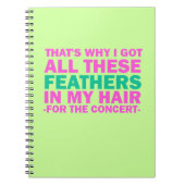 Daarom heb ik al deze veren in mijn haar. notitieboek (Voorkant)