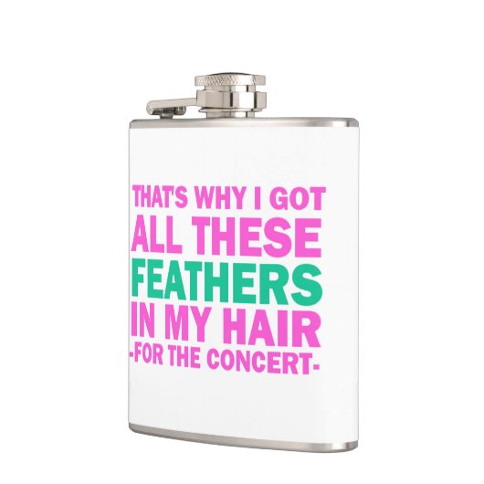 Daarom heb ik deze veren in mijn haar. heupfles (Links)