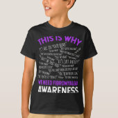 Daarom hebben we fibromyalgie-bewustzijn nodig t-shirt (Voorkant)