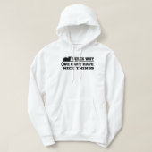 Daarom kunnen we geen mooie dingen hebben hoodie (Design voorkant)