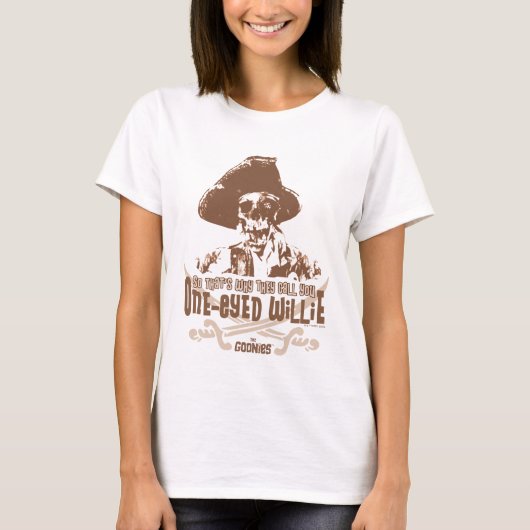 "Daarom noemen ze je eenogige Willie" T-shirt (Voorkant)