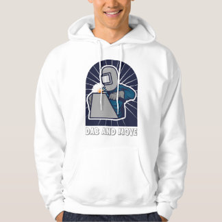 Dab and Move Funny TIG Welder Art Hoodie