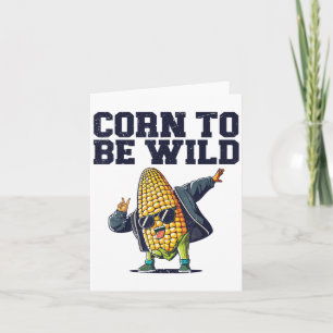 Dabbing Corn to Be Wild Funny Cob Farmers Love For Kaart