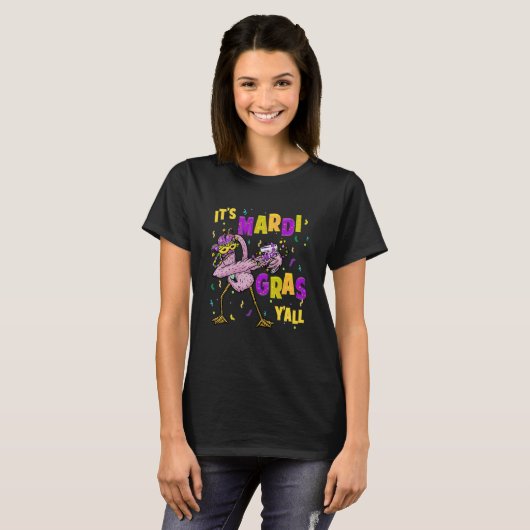 Dabbing Flamingo It's Mardi Gras Y'all  Carnival P T-shirt (Voorkant volledig)