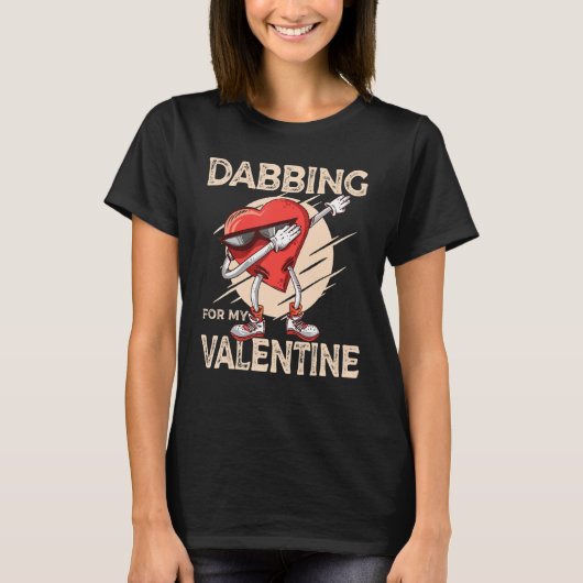 Dabbing For My Valentine Slick Heart   Valentines  T-shirt (Voorkant)