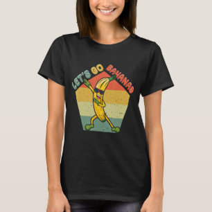 Dabbing Funny Banana Meme Let Us Go Banana T-shirt
