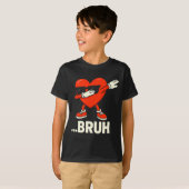 Dabbing Hart Singles ...bruh Meme Funny Valentijn T-shirt (Voorkant volledig)