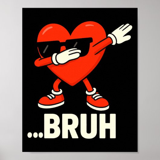 Dabbing Heart Sungles ...bruh Meme Funny Valentijn Poster (Voorkant)