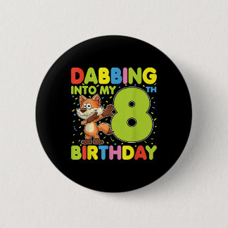 Dabbing in mijn 8e verjaardag vos acht jaar oud b ronde button 5,7 cm