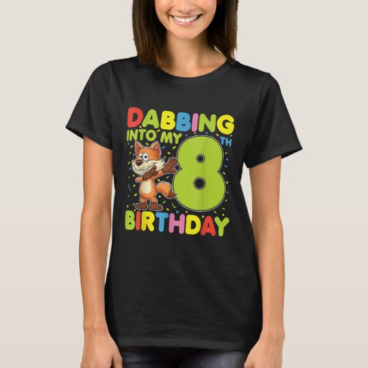 Dabbing in mijn 8e verjaardag vos acht jaar oud b t-shirt (Voorkant)