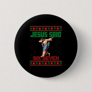 Dabbing Kerstman Zegt Zes Zeven 67 Meme Lelijke Ke Ronde Button 5,7 Cm