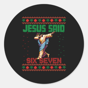 Dabbing Kerstman zegt zes zeven 67 Meme Lelijke Ke Ronde Sticker