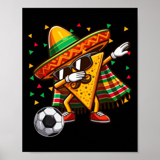 Dabbing Nacho Zonnebrillen spelen voetbal Cinco de Poster (Voorkant)