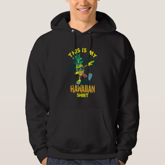 Dabbing Pineappel Dit is mijn Hawaiian Hoodie (Voorkant)