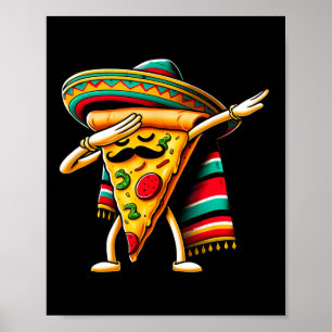 Dabbing Pizza Feest Cinco De Mayo Mexicaans Grappi Poster