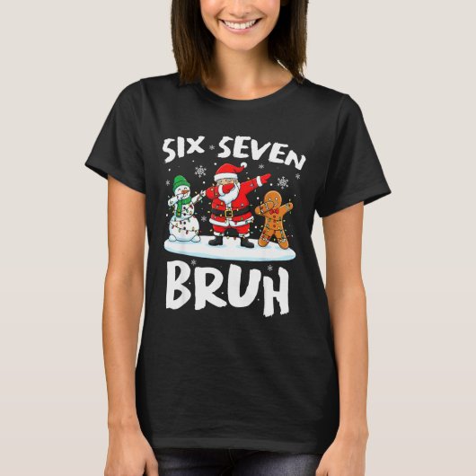 Dabbing Santa Snowman 6 7 Meme Christmas Six Seven T-shirt (Voorkant)