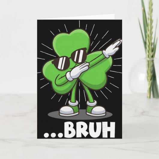 Dabbing Shamrock Bruh Grappige St. Patrick's Dag Kaart (Voorkant)
