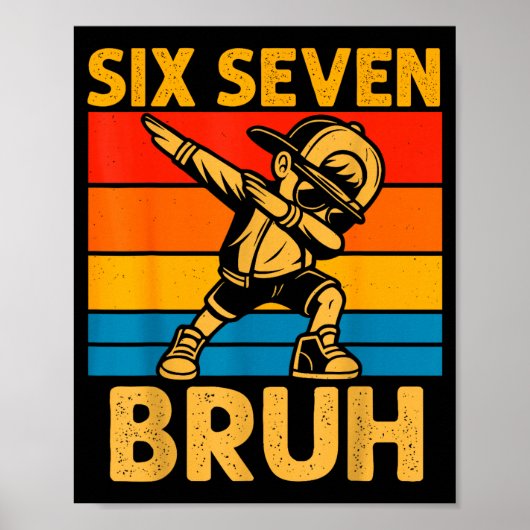 Dabbing Six Seven Bruh 67 Meme 6 7 Numbers Funny B Poster (Voorkant)