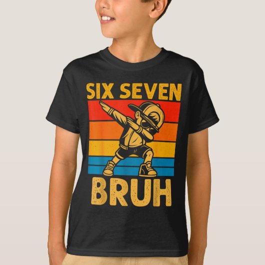 Dabbing Six Seven Bruh 67 Meme 6 7 Numbers Funny B T-shirt (Voorkant)