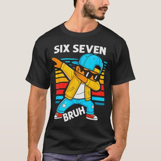 Dabbing Six Seven Bruh 67 Meme 6 7 Numbers Funny B T-shirt (Voorkant)