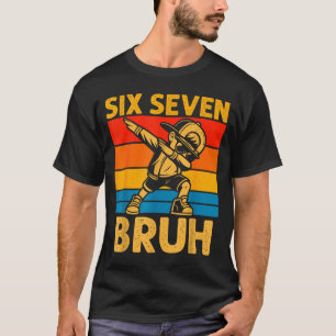 Dabbing Six Seven Bruh 67 Meme 6 7 Nummers Grappig T-shirt