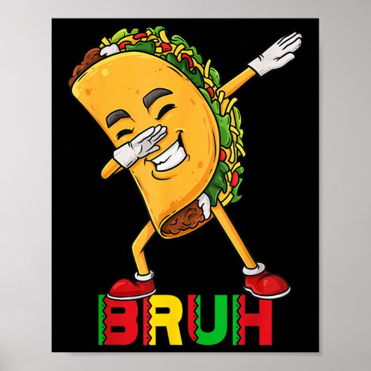 Dabbing Taco Cinco de Mayo Funny Bruh Mexican Dab Poster (Voorkant)