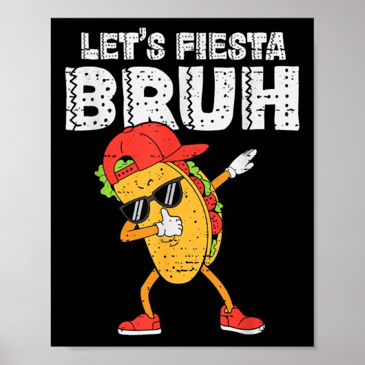 Dabbing Tacos Bruh Cinco de Mayo Fiesta Mexicaanse Poster (Voorkant)