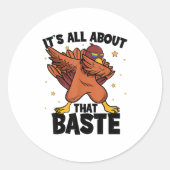 Dabbing Thanksgiving Turkey All About That Baste P Ronde Sticker (Voorkant)