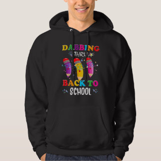 Dabbing Thru Back To School 1st Day of School Teac Hoodie