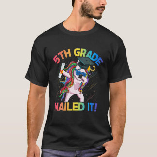Dabbing Unicorn 5e graad Nailed it Girls Boys Gra T-shirt