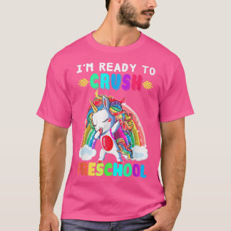 Dabbing Unicorn I'm Ready To Crush Preschool Back T-shirt