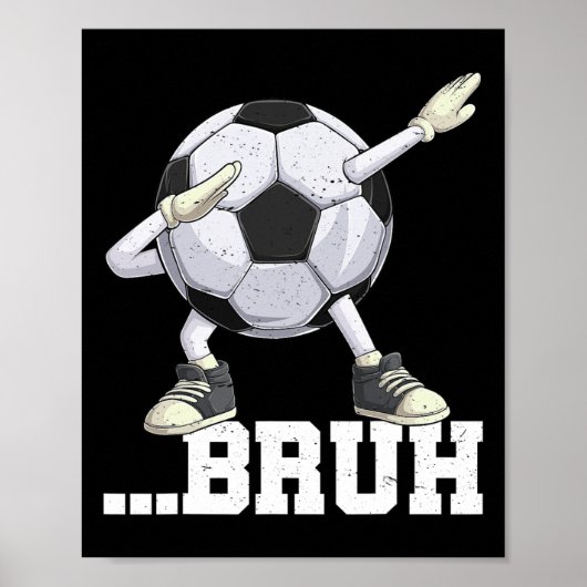 Dabbing Voetbal Ll Bruh Grappige Jongens Mannen Vr Poster (Voorkant)