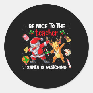 Dabbing Xmas Squad Be Nice to the Teacher Santa is Ronde Sticker