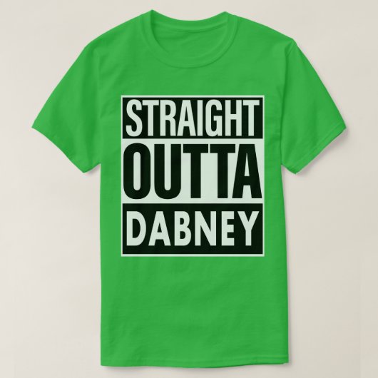 Dabney naam Straight Outta Dabney T-shirt (Design voorkant)