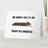Dachshund, als ik zeg dat ik over 5 minuten klaar  bedankkaart (Voorkant)