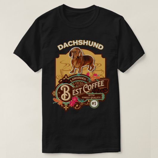 Dachshund Best Coffee Dog Owner Coffee Lover Gifts T-shirt (Design voorkant)