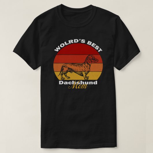 Dachshund - Beste Dachshund Moeder ter Wereld T-shirt (Design voorkant)