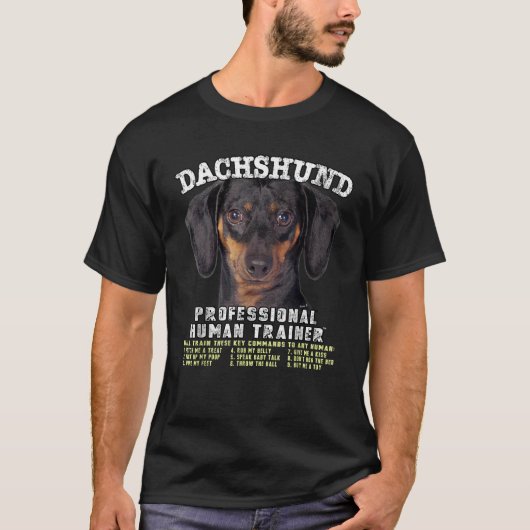 Dachshund Black Tan Dog Professional Human Trainer T-shirt (Voorkant)