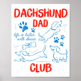 Dachshund Dad Club Het Leven Is Beter Met Doxies V Poster