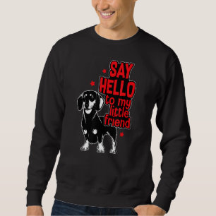 Dachshund Dog Dad Dog mama Hallo aan mijn kleine v Trui