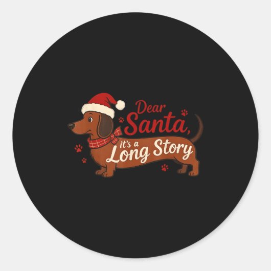 Dachshund Dog Dear Santa It's A Long Story Funny C Ronde Sticker (Voorkant)