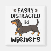 Dachshund Dog Easily Distracted by Wieners Magneet (Voorkant)