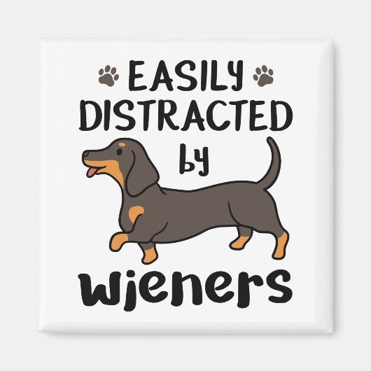 Dachshund Dog Easily Distracted by Wieners Magneet (Voorkant)