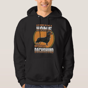 Dachshund Dog Een huis is geen thuis zonder haar Hoodie