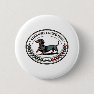 Dachshund Een Kalm Hart, Een Trouw Vriend Ronde Button 5,7 Cm
