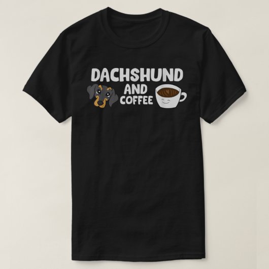 Dachshund en Coffee T-Shirt (Design voorkant)