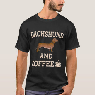 Dachshund en koffiegeschenken Grappige Weiner Dog  T-shirt