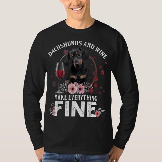 Dachshund en wijn maken alles fijn Drink T-shirt (Voorkant)