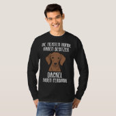 Dachshund Funny Dachshund heeft persoonlijke T-shirt (Voorkant volledig)